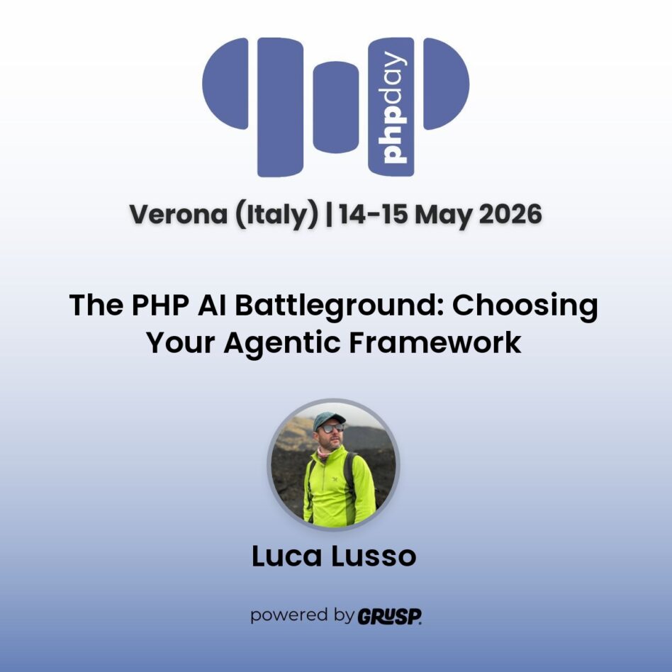 "The PHP AI Battleground: Choosing Your Agentic Framework" by Luca Lusso - Lead developer @ Sparkfabrik - phpday Verona (Italy) | 14-15 May 2026